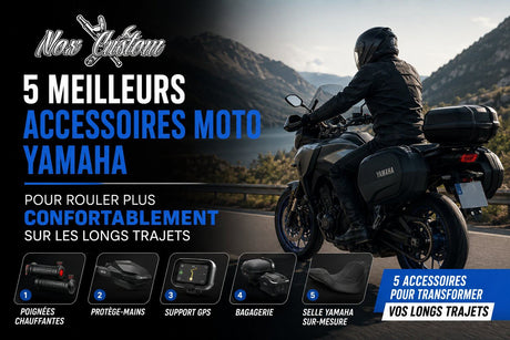 5 meilleurs accessoires moto Yamaha pour rouler confortablement sur les longs trajets — poignées chauffantes, protège-mains, GPS, bagagerie et selle Yamaha sur-mesure par Nox Custom