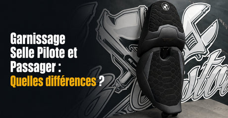 Garnissage Selle Pilote et Passager : Quelles Différences ?